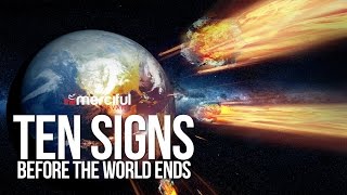 The 10 Major Signs Before the World Ends [upl. by Draneb]