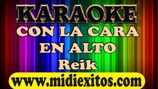 KARAOKE  CON LA CARA EN ALTO  REIK  wwwmidiexitoscom [upl. by Cuthburt116]