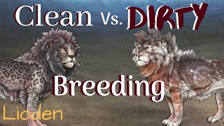 Clean Vs DirtyLioden Breeding Topics [upl. by Ilenna296]