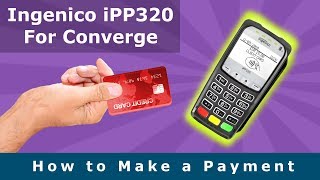 Make A Payment On Ingenico iPP320  Converge Gateway [upl. by Milone]