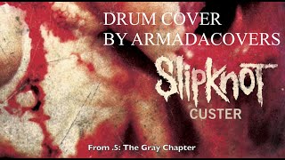 SLIPKNOT • CUSTER • DRUM COVER [upl. by Llenrev]