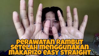 Perawatan rambut setelah menggunakan makarizo easy straight  cara meluruskan rambut [upl. by Meeki]