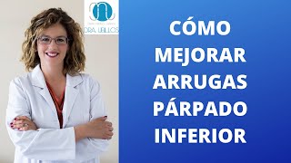 CÓMO MEJORAR ARRUGAS PÁRPADO INFERIOR [upl. by Annekahs]