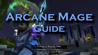 Arcane Mage Guide  Patch 735  PvE  Complete Beginners Guide [upl. by Ahsieuqal73]