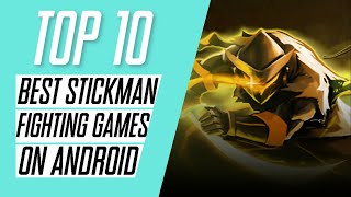 Top 10 Best Stickman Fighting Games On Android [upl. by Ahsiri]