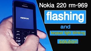 Nokia 220 rm 969 flashing  keypad light blinking solution  Nokia Software Recovery Tool [upl. by Glennon572]