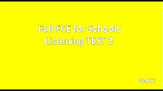 FCE for Schools Listening Test 2 with Answers [upl. by Atinek617]