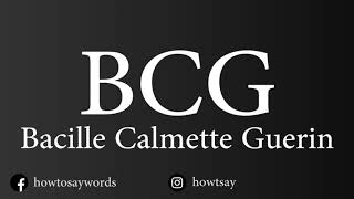 How To Pronounce BCG Bacille Calmette Guerin [upl. by Lashondra]