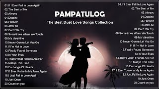 PAMPATULOG DUET LOVE SONGS 2024  Sleeping Duet Love Songs Collection [upl. by Poppy96]