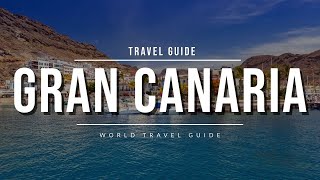 GRAN CANARIA Travel Guide 2024  Best Towns amp Attractions  Spain [upl. by Areehs]