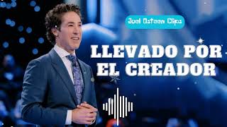 Llevado por el Creador  Joel Osteen Clips [upl. by Mellitz386]