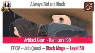 FFXIV Black Mage Level 50 Job Quest  A Realm Reborn  Always Bet on Black [upl. by Ogires932]