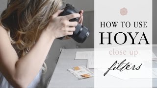 How to Use Hoya Close Up Filters [upl. by Hock341]