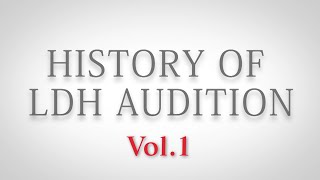 HISTORY OF LDH AUDITION Vol１ [upl. by Any]