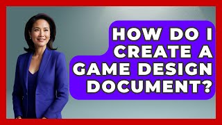 How Do I Create a Game Design Document  Video Gamers Vault [upl. by Mylander]