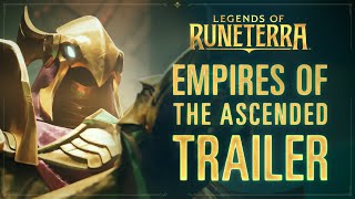 New Expansion Empires of the Ascended  Cinematic Trailer  Legends of Runeterra [upl. by Hedges]