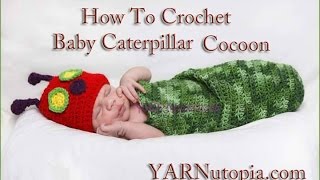 How to Crochet Baby Caterpillar Cocoon [upl. by Edea]