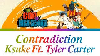 「Contradiction  KSUKE ft Tyler Carter」English Español Lyrics The God of High School OP FULL [upl. by Livvie]