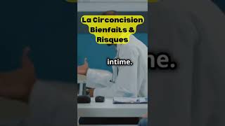 La Circoncision  Bienfaits amp Risques  Tout Ce Que Vous Devez Savoir santé france bienfaits [upl. by Schiffman]