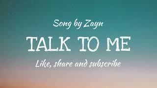 Talk to Me Song by Zayn [upl. by Kcire349]