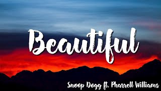 Snoop Dogg ft Pharrell Williams  Beautiful  Lyrics [upl. by Naivaf870]