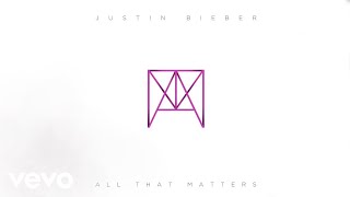 Justin Bieber  All That Matters Official Audio [upl. by Mcnalley103]