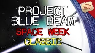 What is Project Blue Beam  Space Week  CLASSIC [upl. by Smitt149]