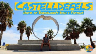 CASTELLDEFELS HOME TO BARCELONAS RICH amp FAMOUS  Spain Travel Vlog [upl. by Hershel]