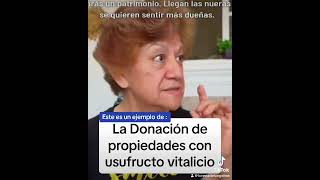 Donación de Propiedades con usufructo vitalicio propiedades suegra nuera esposa concubina [upl. by Bondon238]