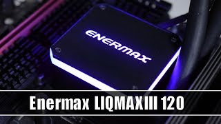 Enermax LIQMAX III 120 Test  AIO Wasserkühlung zum TOPPreis [upl. by Cohla591]