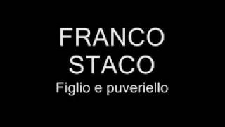 Franco Staco  Figlio e puveriello [upl. by Einaej673]