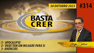 Basta Crer 314 [upl. by Sherer20]