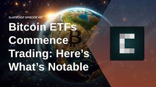 Bitcoin ETFs Commence Trading Heres Whats Notable [upl. by Alaham]