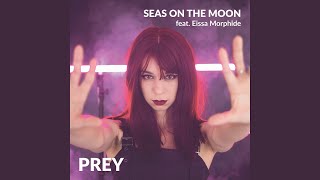 Prey feat Eissa Morphide [upl. by Suinotna]