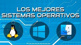 El Mejor Sistema Operativo para Computadoras [upl. by Willner]