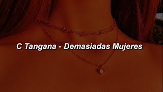 C Tangana  Demasiadas Mujeres 🔥 LETRA  Desfilaba en Milán con 21 [upl. by Nadab792]