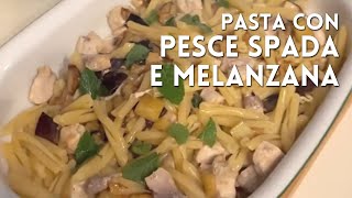 PASTA CON PESCE SPADA E MELANZANE di Betty e Marco  Ricetta facile e veloce [upl. by Annah]