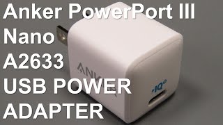 Anker PowerPort III Nano Charger A2633 Review [upl. by Disini]