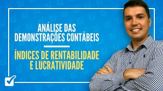 0302 Aula de Índices de Rentabilidade e Lucratividade Análise das Demonstrações Contábeis [upl. by Picco]