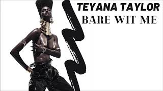 Teyana Taylor  Bare Wit Me Extended [upl. by Ahsetal]