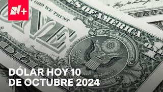 Así el precio del dólar hoy jueves 10 de octubre de 2024  Despierta [upl. by Fanning]