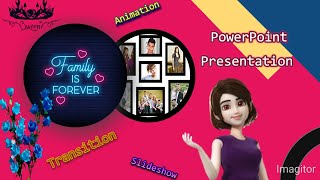 My Family Member PowerPoint family Presentation create Slideshow AnimationTransition for beginners [upl. by Nylaroc]