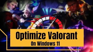 Optimize VALORANT in Windows 11 Boost FPS amp Performance NEW [upl. by Benis720]