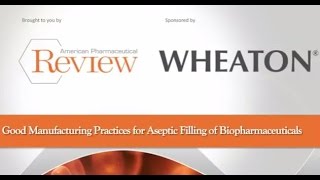 Best Practices for Aseptic Filling of Biopharmaceuticals [upl. by Avahc405]