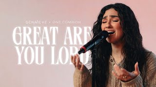 Great Are You Lord  Genavieve Linkowski amp One Common cover [upl. by Almond]