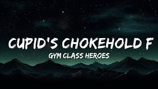 1 Hour  Gym Class Heroes  Cupids Chokehold ft Patrick Stump  Lyrics Zone [upl. by Naleag]