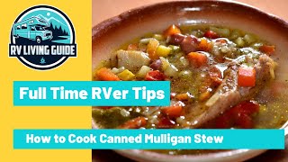 How to Cook Mulligan Stew from Canned Goods  Camping Food Recipes for Boondocking [upl. by Betthel]