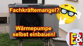 Wärmepumpe selber einbauen [upl. by Coppola]