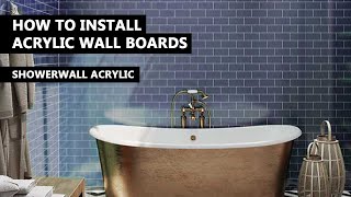 How To Install Acrylic Bathroom Wall Boards  Showerwall Acrylic Fitting Guide [upl. by Eiuqnimod526]