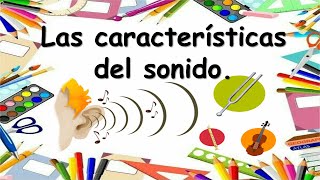 Las características del sonido Aprende desde casa [upl. by Corissa]